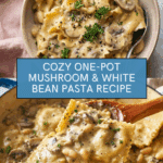 One-Pot Mushroom and White Bean Pasta Recipe