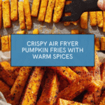 Air Fryer Pumpkin Fries Recipe