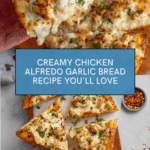The Viral Chicken Alfredo Garlic Bread I'm Obsessed With Recipe