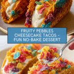 Fruity Pebbles Cheesecake Tacos Recipe