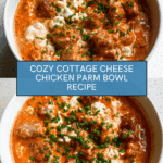 Super Yummy Cottage Cheese Chicken Parm Bowl Recipe