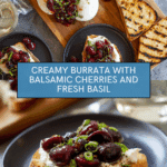 Burrata with Balsamic Cherries and Basil Recipe