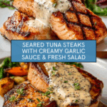 Tuna Steaks with Creamy Garlic Sauce are a must-try! Recipe
