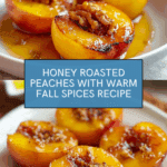 Healthy Honey Roasted Peaches Recipe
