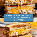 Air Fryer Tuna Melt Recipe