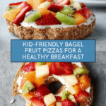 Healthy Breakfast for Kids: Bagel Fruit Pizzas Recipe