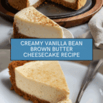 Vanilla Bean Brown Butter Cheesecake Recipe