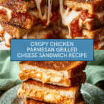 Chicken Parmesan Grilled Cheese Recipe