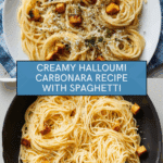 Halloumi Carbonara Recipe