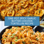 One-Pot Spicy Garlic Butter Chicken Tortellini Recipe