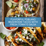 Poblano and Mushroom Tacos with Tomatoes and Goat Cheese Recipe