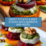 Sweet Potato & Beet Stacks with Pesto, Burrata & Walnuts Recipe