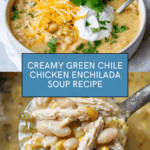 Green Chile Chicken Enchilada Soup Recipe